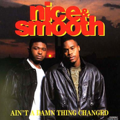 Nice and Smooth: Ain't A Damn Thing Changed