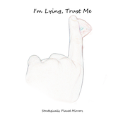 I'm Lying, Trust Me EP
