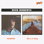 Rick Roberts: Windmills / She is a Song