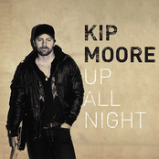 Kip Moore: Up All Night