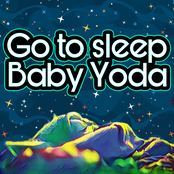 Go to sleep Baby Yoda