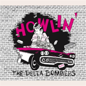 The Delta Bombers: howlin