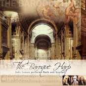 The Baroque Harp - Judy Loman Performs Bach and Scarlatti