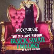 Mick Boogie Presents: The Mixtape Before Blvck Swan Theory