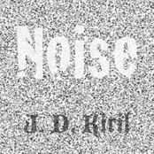 J. D. Kiril - Noise