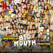 Super Songs of Big Mouth Vol. 3 (Music from the Netflix Original Series)