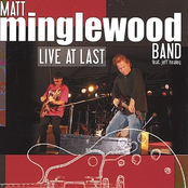 Matt Minglewood: Live at Last