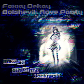 Bolshevik Rave Party / Foxxy Dekay split