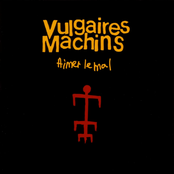 Vulgaires Machins: Aimer Le Mal