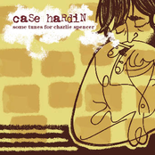 Case Hardin: Some Tunes for Charlie Spencer