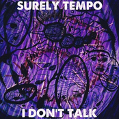 Surely Tempo: I Don't Talk