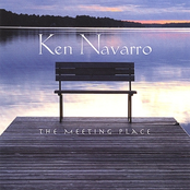 Ken Navarro: The Meeting Place