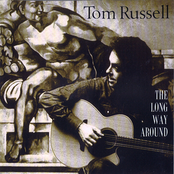 Tom Russell: The Long Way Around