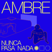 Ambre: Nunca Pasa Nada