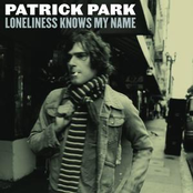 Patrick Park: Loneliness Knows My Name