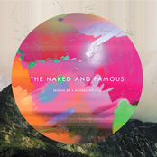 The Naked And Famous: Passive Me, Aggressive You