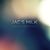 The Imaginaries: Jac's Milk