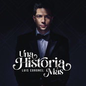 Luis Coronel: Una Historia Más