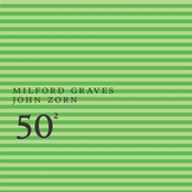 Milford Graves & John Zorn - 50th Birthday Celebration, Vol. 2