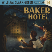 William Clark Green: Baker Hotel