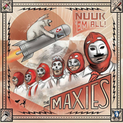 The Maxies: Nuuk 'Em All