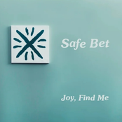 Safe Bet: Joy, Find Me