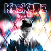 Kaskade: Fire & Ice