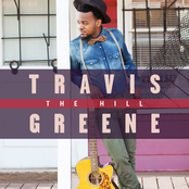 Travis Greene: The Hill