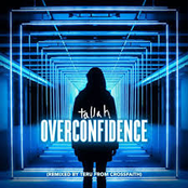 Tallah: Overconfidence (Remixed by Teru from Crossfaith)