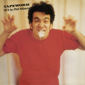 Tapeworm - SFX By Phil Milstein