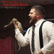 West Virginia Snake Handler Revival "They Shall Take Up Serpents"