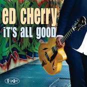 Ed Cherry: It's All Good