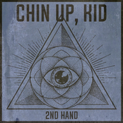 Chin Up, Kid: 2nd Hand