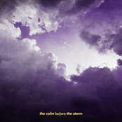The Calm Before The Storm