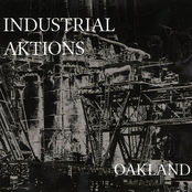 Industrial aktions - Oakland