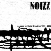 Noizzes By Gatis Graudiņš 1999-2002