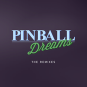 Pinball Dreams - The Remixes