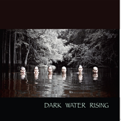 Dark Water Rising: Dark Water Rising