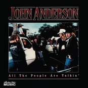 John Anderson: All The People Are Talkin'