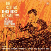 The Exciting Terry Gibbs Big Band Live At The Summit In Hollywood Complete Recordings