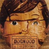 Dogwood: Seismic