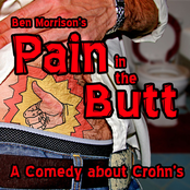 Ben Morrison: Pain In The Butt: A Comedy About Crohn's