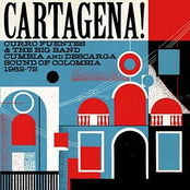 Cartagena! Curro Fuentes & The Big Band Cumbia And Descarga Sound Of Colombia 1962-72