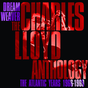 Charles Lloyd Quartet: Dreamweaver - The Charles Lloyd Anthology: The Atlantic Years 1966-1969