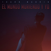 El Mundo Muriendo y Yo