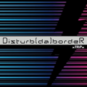 disturb[da]border