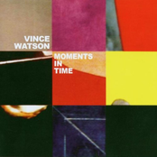 Moments In Time by Vince Watson