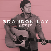 Brandon Lay: Let It