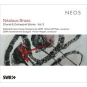 Nikolaus Brass: Choral & Orchestral Works, Vol. 2