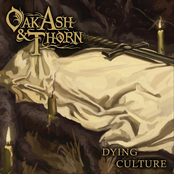 Oak, Ash & Thorn: Dying Culture